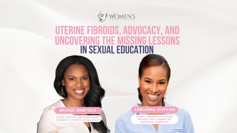 How Education, Community, and Faith Helped Her Overcome Fibroids with Adrianna Hopkins