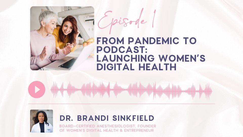 Episode 1: Why did I start Women’s Digital Health?