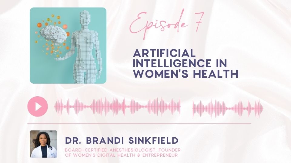 Episode 7: Artificial Intelligence in Women’s Health