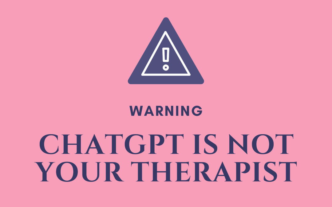 Stop Using ChatGPT for Therapy – 3 Reasons ChatGPT is NOT a Digital Mental Health Tool