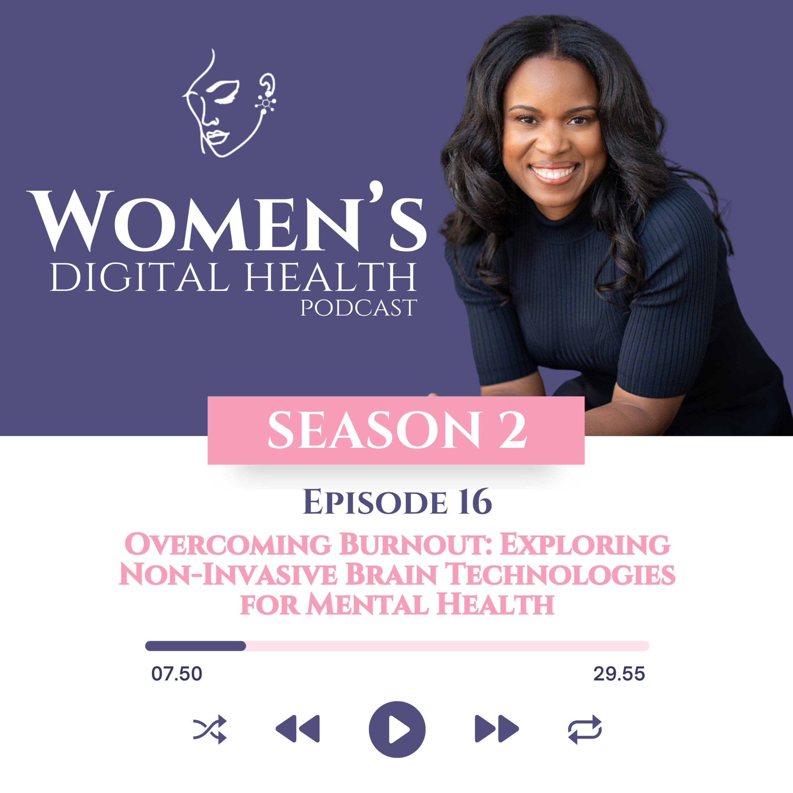 Episode 16: Overcoming Burnout. Non-invasive Brain Technology